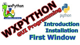 Wxpython GUI Programming Introduction And First Frame 1 [upl. by Hcaz]