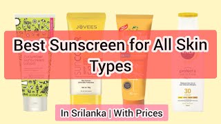 Best Sunscreen for All Skin Types SPF In Sri Lanka With Prices 2020 Be Glam [upl. by Redan466]