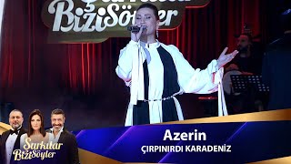 Azerin  ÇIRPINIRDI KARADENİZ [upl. by Anitra115]