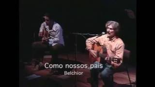 BELCHIOR  COMO NOSSOS PAIS  AO VIVO Show [upl. by Margherita820]