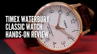 Timex Waterbury Classic HandsOn Review [upl. by Merceer824]