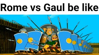 Rome vs Gaul be like [upl. by Eniaj172]