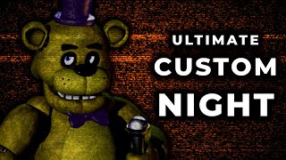 Ultimate Custom Night  A Retrospective FINALE [upl. by Gatias962]