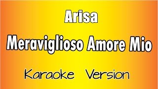 Arisa  Meraviglioso Amore Mio  Versione Karaoke Academy Italia [upl. by Jeminah]