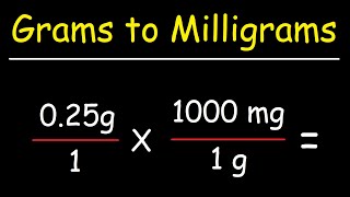 How To Convert From Grams to Milligrams  g to mg [upl. by Anael531]