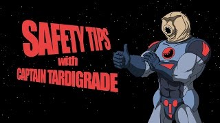 Captain Tardigrade Safety Tips [upl. by Ande]