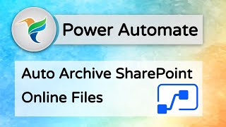 Auto Archive SharePoint Online Files  Power Automate [upl. by Ardni335]