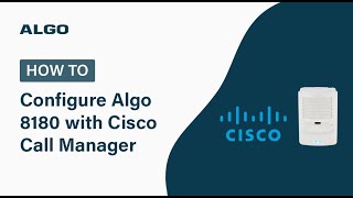 How to Configure the Algo 8180 with Cisco Call Manager [upl. by Euqinay]