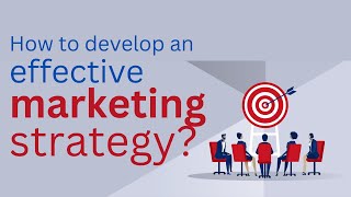 How to develop an effective marketing strategy [upl. by Alilak478]