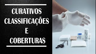 Curativos classificações e coberturas  Enfermagem Educacional [upl. by Alimak836]