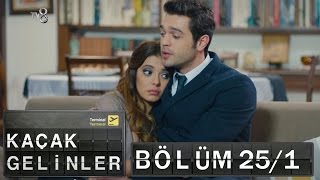 Kaçak Gelinler  25Bölüm Part 1 [upl. by Isolda]