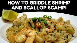 Shrimp and Scallop scampi on the GRIDDLE  How to make Shrimp Scampi on the Flat Top Griddle [upl. by Gnal]