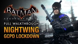 Batman Arkham Knight  Nightwing GCPD Lockdown Full DLC Walkthrough [upl. by Atonsah387]