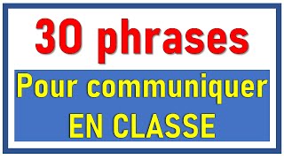 30 phrases pour communiquer en classe ✪ Mots les plus utilisés en français [upl. by Aznecniv]