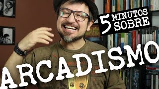 5 minutos Ep 05  Arcadismo [upl. by Elaine]