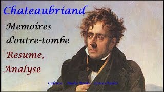 BAC  Chateaubriand Memoires doutretombe  Resume Analyse [upl. by Elleynad694]