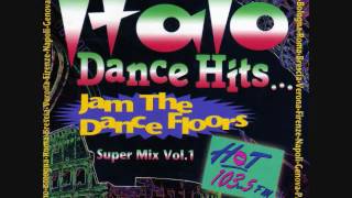 Italo Dance Hits  Super Mix Vol 1  Various Artists [upl. by Mclaughlin]