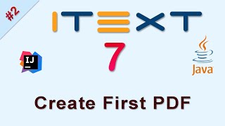 2 Create First PDF  iText Java Tutorial [upl. by Oslec]