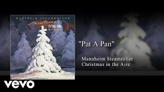 Mannheim Steamroller  Pat a Pan Audio [upl. by Vern]