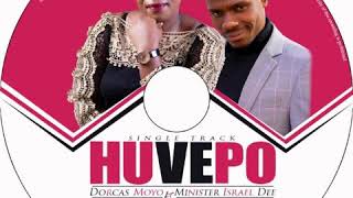 Huvepo  Dorcas Moyo ft Minister Israel Dee October 2020 [upl. by Obed]