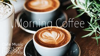 Morning Coffee Music  Relaxing Jazz amp Bossa Cafe Music  Breakfast Jazz Instrumental [upl. by Pulchi]