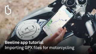 Importing GPX routes for motorcycling  Beeline Moto app tutorial [upl. by Berneta333]