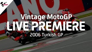 2006 TurkishGP  Vintage MotoGP [upl. by Prudi388]