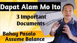 3 Important Documents in bahay pasalo  assume balance house and lot [upl. by Fredelia]