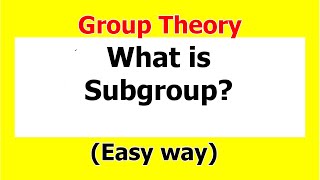 22 Subgroup in Group Theory  Examples [upl. by Foss978]