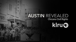 Austin Revealed Chicano Civil Rights quotActivism amp Organizingquot [upl. by Seel57]