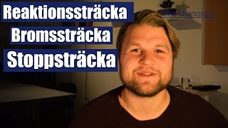 Reaktionssträcka Bromssträcka och Stoppsträcka [upl. by Ellennaj]