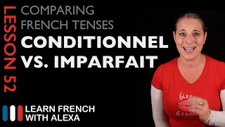 Comparing French Tenses Conditional VS Imperfect [upl. by Imyaj661]