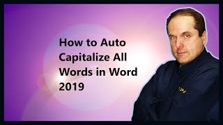 How to Auto Capitalize All Words in Word 2019 [upl. by Repotsirhc539]