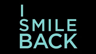 I Smile Back  Official Trailer 2015  Broad Green Pictures [upl. by Tingley911]