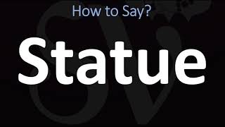 How to Pronounce Statue CORRECTLY [upl. by Llebanna]