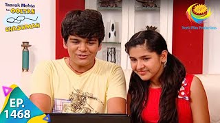 Taarak Mehta Ka Ooltah Chashmah  Episode 1468  Full Episode [upl. by Waldemar525]