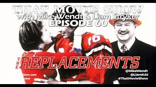 That Movie Show Episode 60  The Replacements 2000 [upl. by Egap]