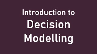 Decision Modelling Introduction [upl. by Euqinehs]