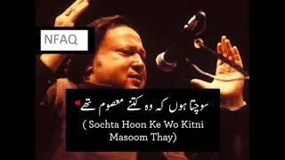 Sochta hoon ke woh kitne masoom thay By Nusrat Fateh Ali Khan  Lyrics By NFAK [upl. by Figge]