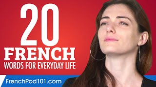 20 French Words for Everyday Life  Basic Vocabulary 1 [upl. by Bartosch131]