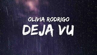 Olivia Rodrigo  deja vu Lyrics [upl. by Alaine846]