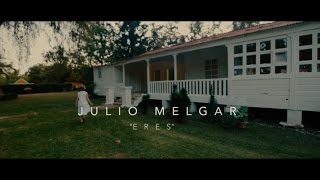 Julio Melgar  Eres feat Lowsan Melgar  Video Oficial [upl. by Arem]