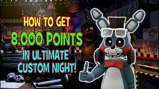 EASIEST WAY TO GET 8000 POINTS  FNAF Ultimate Custom Night [upl. by Ahtiekal]