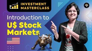 Introduction to US Stock Markets  Investment Masterclass [upl. by Hillell]