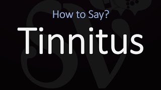 How to Pronounce Tinnitus CORRECTLY [upl. by Anoblav535]