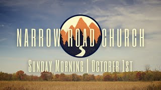 Sunday Morning Service  October 1st  Narrow Road Community Church [upl. by Annavas791]