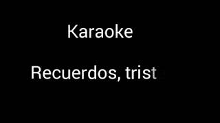 Recuerdos tristeza y soledad Karaoke Jesse amp joy ft Marco Antonio Solis Duo [upl. by Bywaters]