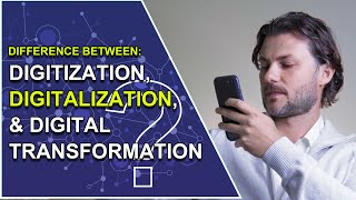 The Difference Between Digitization Digitalization and Digital Transformation [upl. by Ohare]