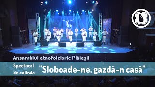 Ansamblul etnofolcloric Plăieșii  Concert de colinde quotSloboadene gazdăn casăquot 14122019 [upl. by Thant]