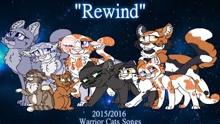 quotRewindquot Blixemi ORIGINAL WARRIOR CATS SONG [upl. by Nelsen]